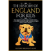 The History of England for Kids: From Anglo-Saxons to Tudors & Modern Times - A Fun-filled Journey Through Centuries of English History, Kings & Queen