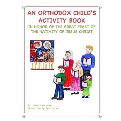 An Orthodox Child's Activity Book: In Honor of the Nativity of Christ