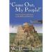 Come Out My People!: God's Call Out of Empire in the Bible and Beyond
