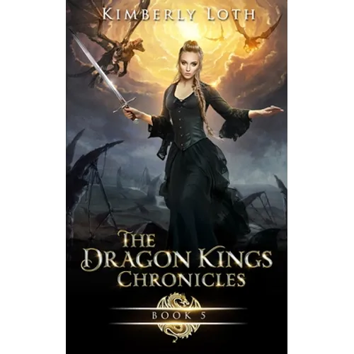 The Dragon Kings Chronicles: Book 5