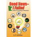 Good News -- I Failed, a Story of Inventing in Minnesota