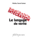 Immigration-intégration: le langage de vérité