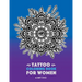 Tattoo Coloring Book For Women: Anti-Stress Coloring Book for Women's Relaxation, Detailed Tattoo Designs of Lion, Owl, Butterfly, Birds, Flowers, Sun