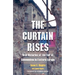 The Curtain Rises: Oral Histories of the Fall of Communism in Eastern Europe