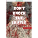 Don't Knock The Hustle