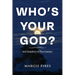 Who's Your God?: Is It Creation or the Creator