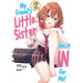 My Friend's Little Sister Has It in for Me! Volume 2 (Light Novel)