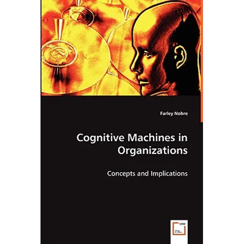 Cognitive Machines in Organizations