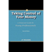 Taking Control of Your Money: A Financial Guide for Young Professionals