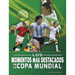 Los Momentos Más Destacados de la Copa Mundial
