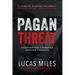 Pagan Threat: Confronting America's Godless Uprising with a Foreword by Charlie Kirk