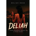 Deliah: A Dark Romance Based on a True Story