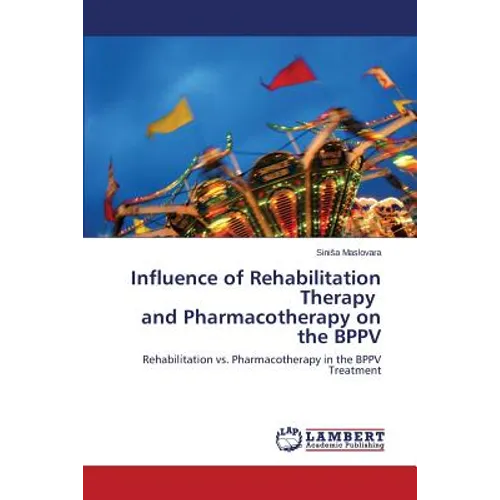 Influence of Rehabilitation Therapy and Pharmacotherapy on the Bppv