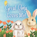 Great Oma Loves Me!: A Rhyming Story for Grandchildren!