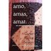 amo, amas, amat...: An Unconventional Love Story