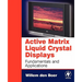 Active Matrix Liquid Crystal Displays: Fundamentals and Applications