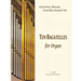 Ten Bagatelles for Organ