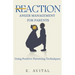 ReAction: Anger Management for Parents: Using Positive Parenting Techniques