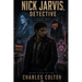 Nick Jarvis, Detective