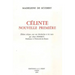 Celinte, Nouvelle Premiere
