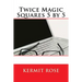 Twice Magic Squares 5 by 5