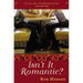 Isn't It Romantic?: An Entertainment