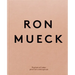 Ron Mueck