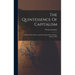 The Quintessence Of Capitalism: A Study Of The History And Psychology Of The Modern Business Man