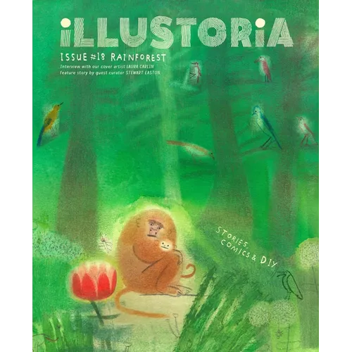 Illustoria: For Creative Kids and Their Grownups: Issue 15: Big & Small: Stories, Comics, DIY