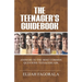 The Teenager's Guidebook: Answers to the most common questions on your teenager's mind