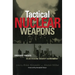 Tactical Nuclear Weapons: Emergent Threats in an Evolving Security Environment