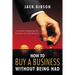 How to Buy a Business Without Being Had: Successfully Negotiating the Purchase of a Small Business