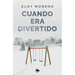 Cuando Era Divertido / When It Was Fun