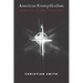 American Evangelicalism: Embattled and Thriving