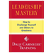 Leadership Mastery: How to Challenge Yourself and Others to Greatness