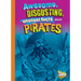 Awesome, Disgusting, Unusual Facts about Pirates