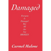 Damaged: Everyone is damaged but all are not broken