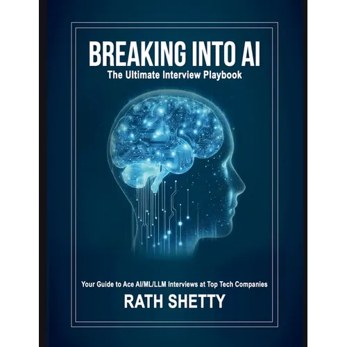 Breaking into AI: The Ultimate Interview Playbook