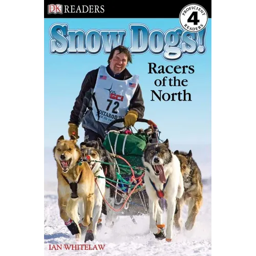DK Readers L4: Snow Dogs!: Racers of the North