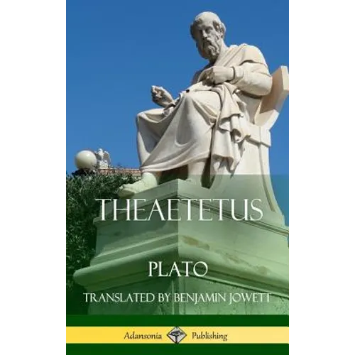 Theaetetus (Classics of Ancient Greek Philosophy) (Hardcover)