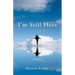 I'm Still Here: A Memoir