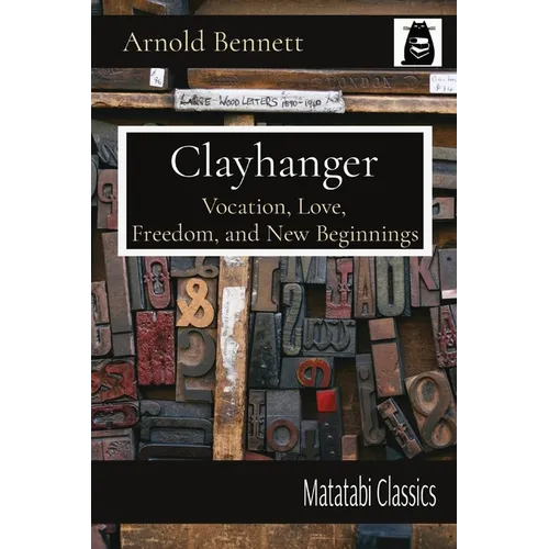 Clayhanger: Vocation, Love, Freedom, and New Beginnings