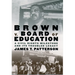 Brown V. Board of Education: A Civil Rights Milestone and Its Troubled Legacy