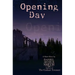 Opening Day: A Short Story