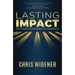Lasting Impact: How to Create a Life and Business that Lives Beyond You