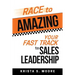 Race To Amazing: Your Fast Track to Sales Leadership