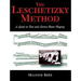 The Leschetizky Method: A Guide to Fine and Correct Piano Playing