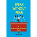 Speak Without Fear: A How-To-Stop-Stuttering Guide