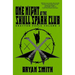 One Night at the Skull Spark Club: Drayton Falls