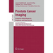 Prostate Cancer Imaging: Computer-Aided Diagnosis, Prognosis, and Intervention
